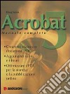 Acrobat 5. Manuale completo libro di Sahlin Doug