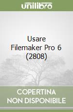 Usare Filemaker Pro 6 (2808) libro