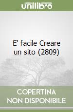 E' facile Creare un sito (2809) libro