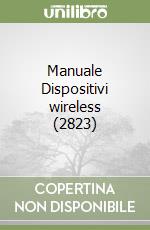 Manuale Dispositivi wireless (2823) libro