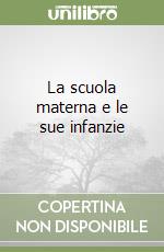 La scuola materna e le sue infanzie