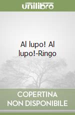 Al lupo! Al lupo!-Ringo