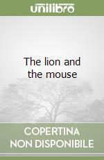 The lion and the mouse libro