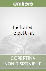 Le lion et le petit rat libro