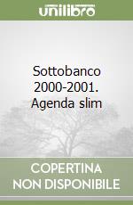 Sottobanco 2000-2001. Agenda slim libro