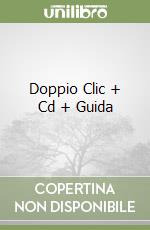 Doppio Clic + Cd + Guida libro