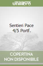 Sentieri Pace 4/5 Portf. libro