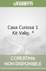 Casa Curiosa 1 Kit Valig. * libro