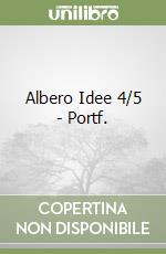 Albero Idee 4/5 - Portf. libro