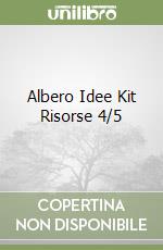 Albero Idee Kit Risorse 4/5 libro