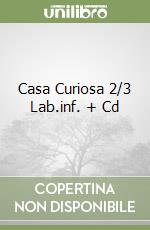 Casa Curiosa 2/3 Lab.inf. + Cd libro