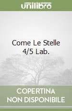 Come Le Stelle 4/5 Lab. libro