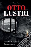 Otto lustri libro