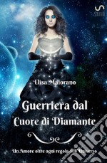 Guerriera dal cuore di diamante libro