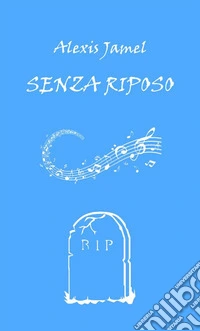 Senza riposo