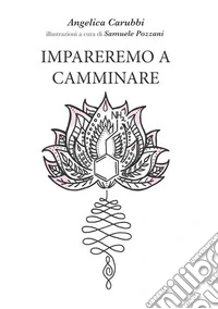 Impareremo a camminare libro