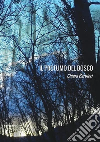 Il profumo del bosco