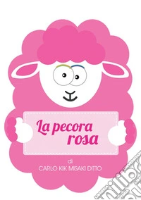 La pecora rosa libro