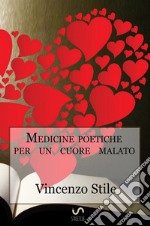 Medicine poetiche per un cuore malato