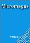 Micromegas. E-book. Formato EPUB ebook