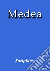 Medea. E-book. Formato EPUB libro in lingua di Eurípides