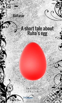 A short tale about Ruha's egg