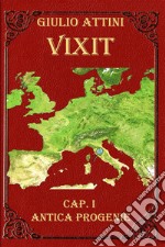 Vixit. Vol. 1: Antica progenie libro