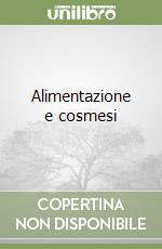 Alimentazione e cosmesi libro