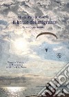 Il baule del migrante. Un confidato incontro libro di Morello Mirko