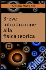 Breve introduzione alla fisica teorica libro