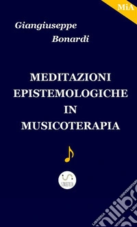 Meditazioni epistemologiche in musicoterapia libro
