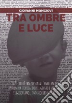 Tra ombre e luce libro