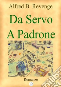 Da servo a padrone libro