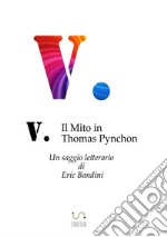 V. Il mito in Thomas Pynchon libro