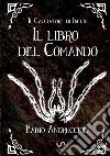 Il cacciatore di incubi. Il libro del comando libro