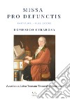 Missa pro defunctis. Partitura. Full score. Ediz. critica libro