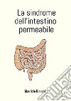 La sindrome dell'intestino permeabile libro