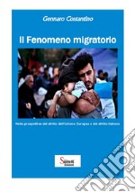 Il fenomeno migratorio. Nella prospettiva del diritto dell'Unione Europea e del diritto italiano