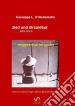 Bed & breakfast... altre storie. Sfumature di ozi vizi vacanze libro