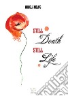 Still death still life libro