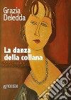 La danza della collana libro di Deledda Grazia