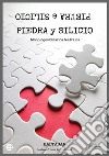 Piedra y silicio. Monologos binarios teatrales libro di Baltasar