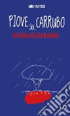 Piove sul carrubo (delitto alla Garbatella) libro