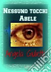 Nessuno tocchi Abele libro