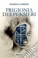 Prigionia dei pensieri libro