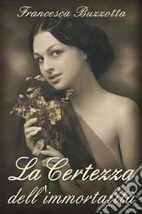 La certezza dell'immortalità libro