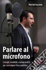 Parlare al microfono libro