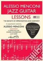 Jazz Guitar lessons. The secrets of improvisation and harmony libro