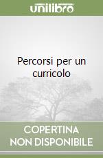 Percorsi per un curricolo (3) libro