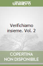 Verifichiamo insieme. Vol. 2 libro